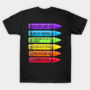 Back To School Teacher We Are Like A Box Of Crayons T-Shirt